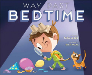 Kniha Way Past Bedtime Tara Lazar