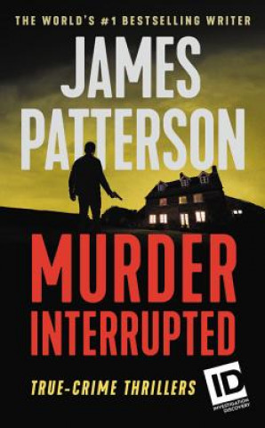 Kniha Murder, Interrupted James Patterson