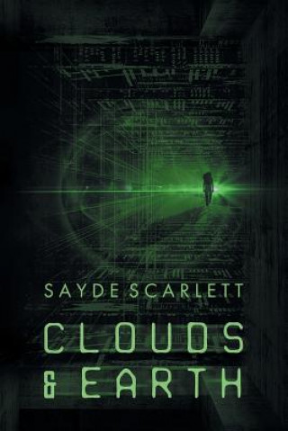 Könyv Clouds and Earth Sayde Scarlett