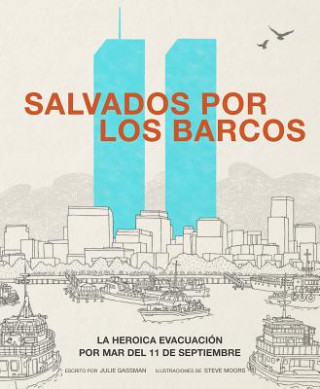 Kniha Salvados Por Los Barcos: La Heroica Evacuación Por Mar del 11 de Septiembre Julie Gassman