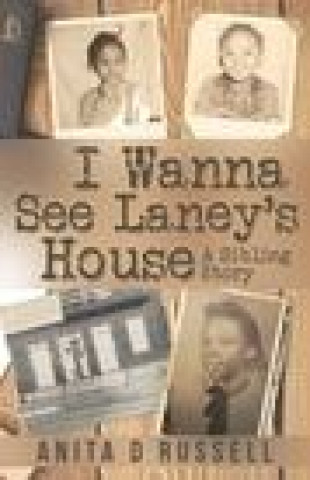 Knjiga I Wanna See Laney's House Anita D. Russell