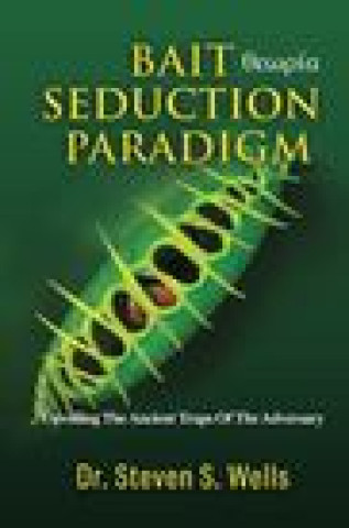 Buch Bait Seduction Paradigm Dr Steven S. Wells