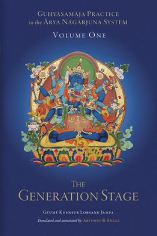 Book Guhyasamaja Practice in the Arya Nagarjuna System, Volume One Atremus B. Engle