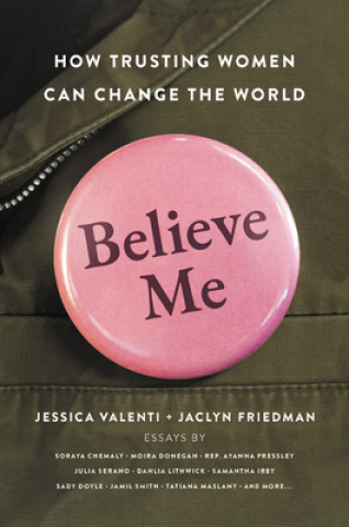 Книга Believe Me Jessica Valenti