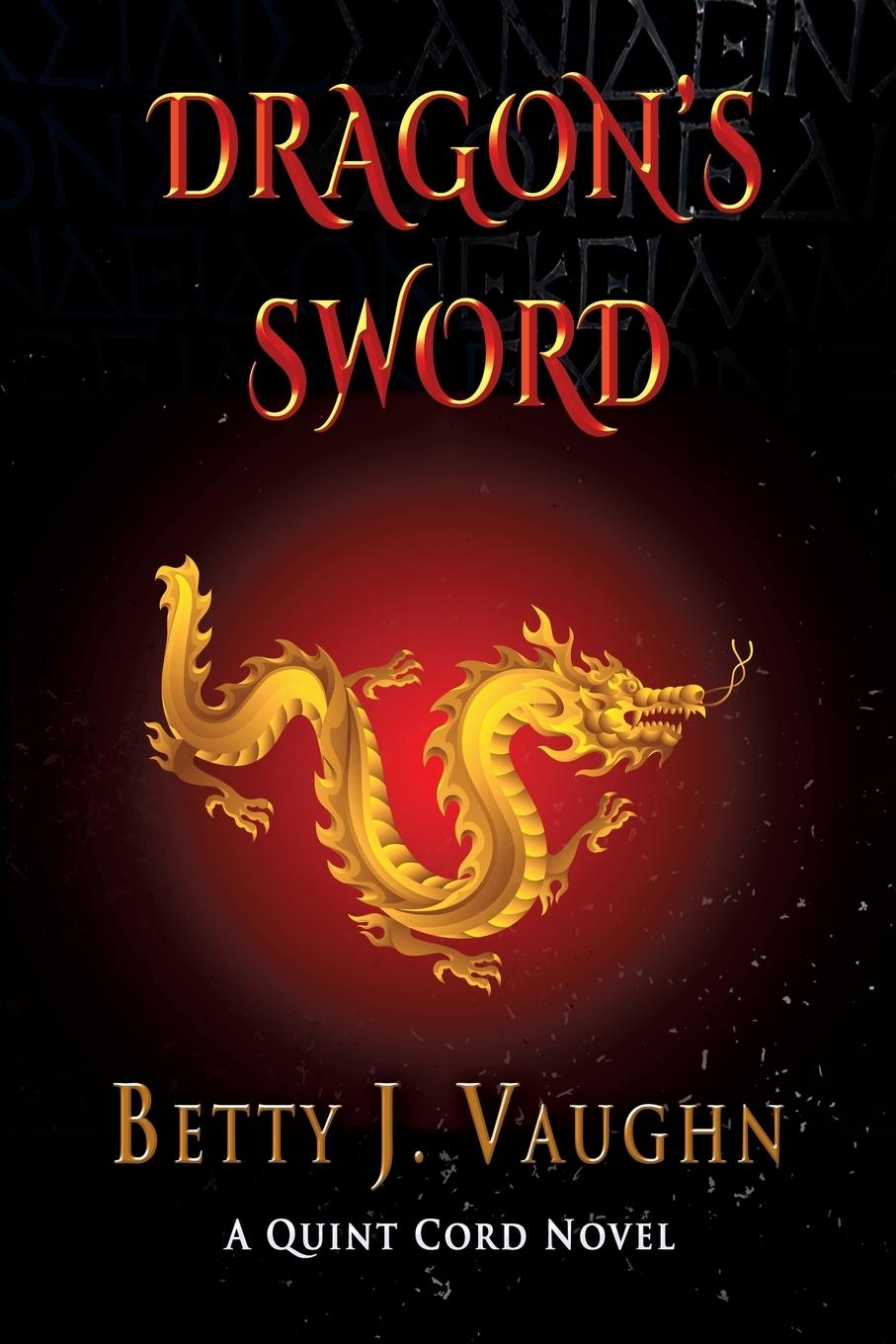 Kniha Dragon's Sword Betty J. Vaughn