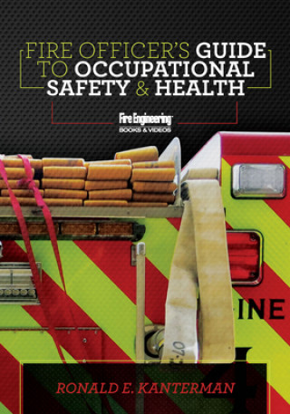 Kniha Fire Officer's Guide to Occupational Safety & Health Ronald Kanterman