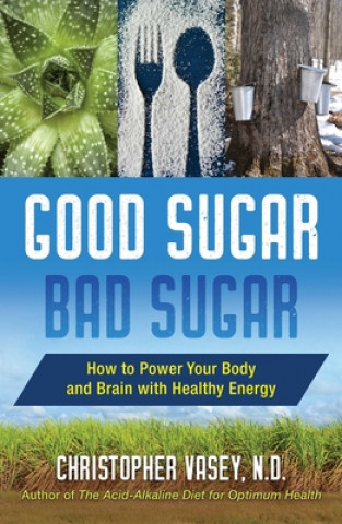 Könyv Good Sugar, Bad Sugar Christopher Vasey