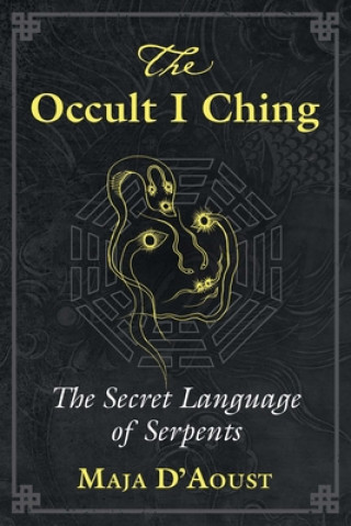 Kniha Occult I Ching Maja D'Aoust