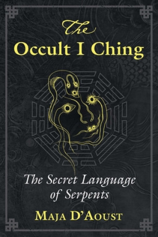 Книга Occult I Ching Maja D'Aoust