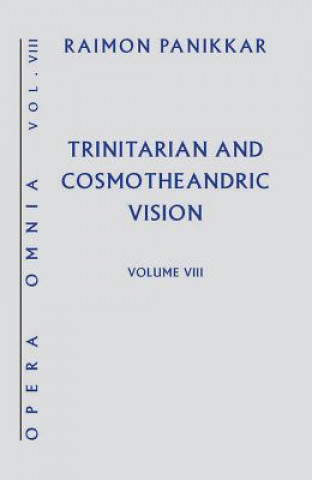 Livre Trinitarian and Cosmotheandric Vision Raimon Panikkar