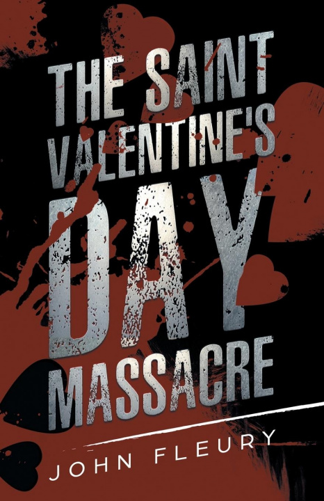 Buch Saint Valentine's Day Massacre JOHN FLEURY