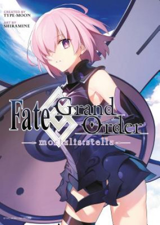 Könyv Fate/grand Order -mortalis:stella- 1 (manga) Shiramine