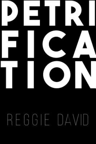 Book Petrification REGGIE DAVID