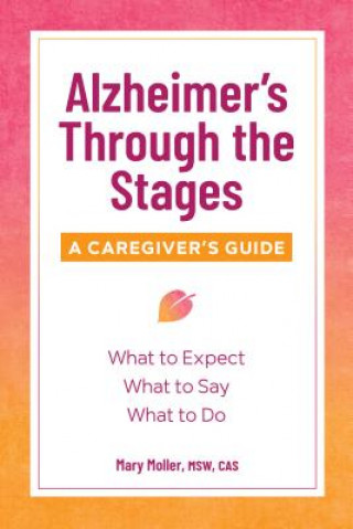 Book Alzheimer's Through the Stages: A Caregiver's Guide Mary Moller