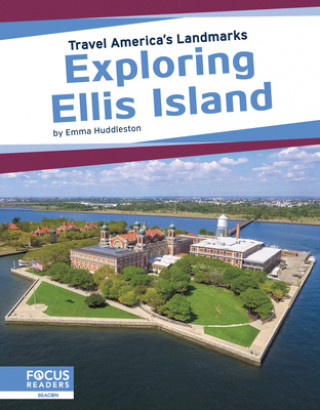 Kniha Travel America's Landmarks: Exploring Ellis Island Emma Huddleston