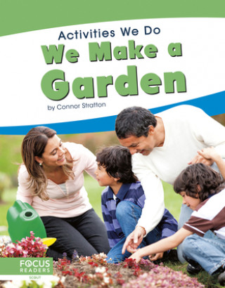 Buch Activities We Do: We Make a Garden Connor Stratton