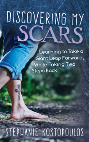 Knjiga Discovering My Scars Stephanie Kostopoulos