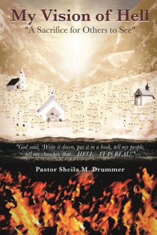 Knjiga My Vision of Hell PASTOR SHEI DRUMMER