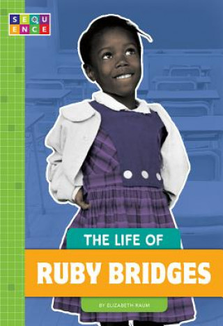 Carte The Life of Ruby Bridges Elizabeth Raum