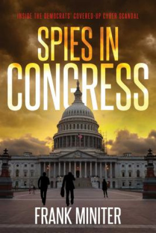 Buch Spies in Congress Frank Miniter