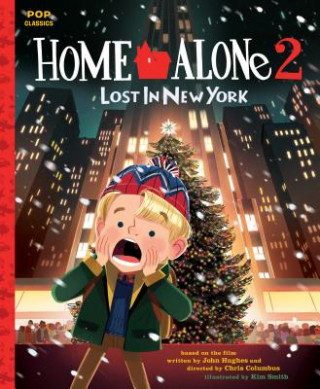 Könyv Home Alone 2: Lost in New York Kim Smith