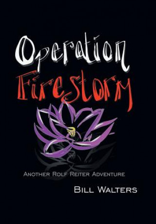 Könyv Operation Firestorm Bill Walters
