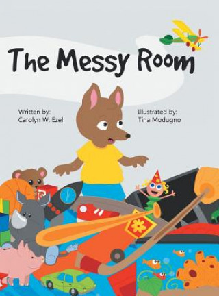 Könyv Messy Room Carolyn W. Ezell
