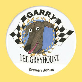 Book Garry the Greyhound Steven Jones