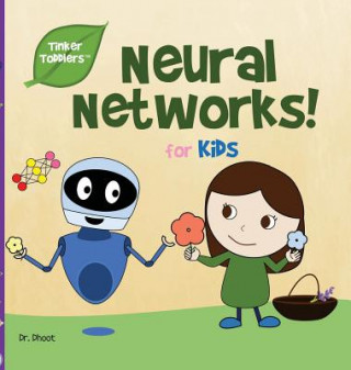 Carte Neural Networks for Kids (Tinker Toddlers) DR. DHOOT