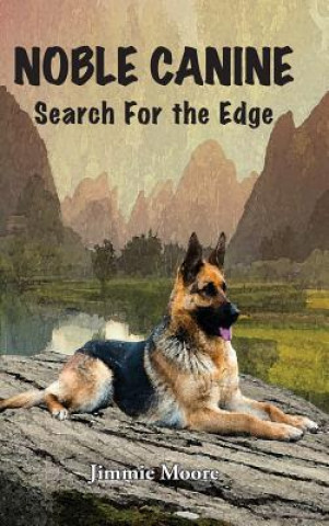 Könyv Noble Canine Jimmie Moore
