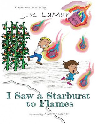 Carte I Saw a Starburst to Flames J R Lamar