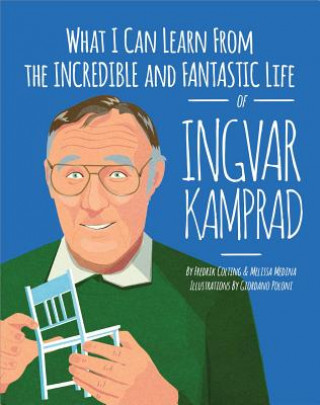 Kniha What I Can Learn from the Incredible and Fantastic Life of Ingvar Kamprad Fredrik Colting
