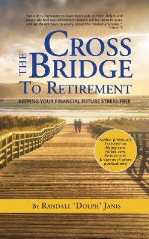 Carte Cross the Bridge to Retirement Randall "dolph" Janis