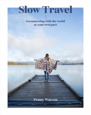 Könyv Slow Travel Penny Watson