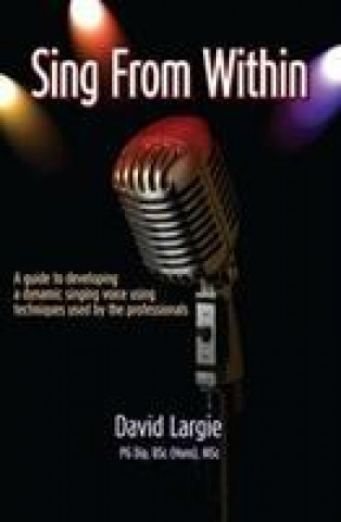 Knjiga Sing from within David Largie