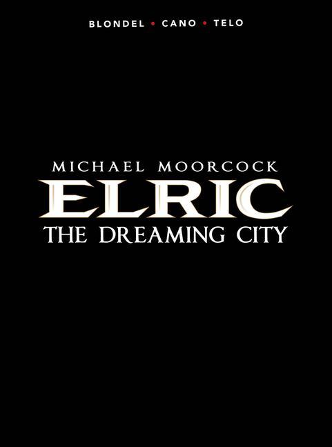 Carte Michael Moorcock's Elric Vol. 4: The Dreaming City Julien Blondel