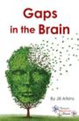 Knjiga Gaps in the Brain Jill Atkins