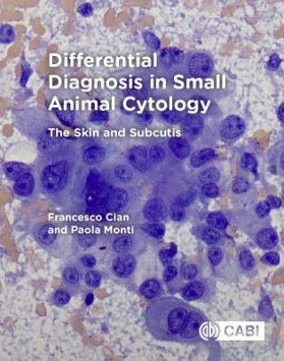 Kniha Differential Diagnosis in Small Animal Cytology Francesco Cian