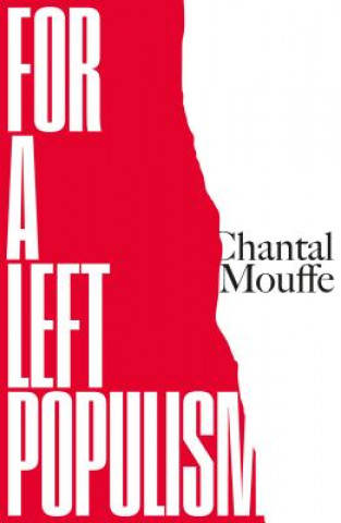 Kniha For a Left Populism Chantal Mouffe