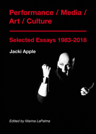 Könyv Performance / Media / Art / Culture Jacki Apple