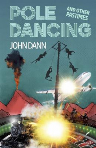 Livre Pole Dancing and Other Pastimes John Dann