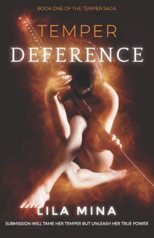 Knjiga Temper: Deference: Book One of the TEMPER Saga Lila Mina