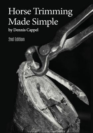Kniha Horse Trimming Made Simple Dennis Cappel