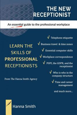 Carte The New Receptionist: An essential guide to the professional workplace Hanna Smith