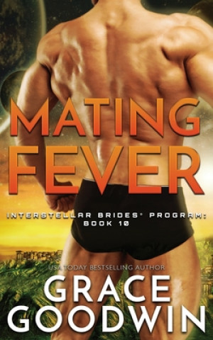 Kniha Mating Fever Grace Goodwin