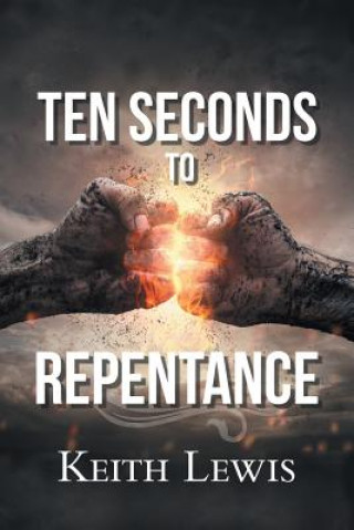 Livre Ten Seconds to Repentance Keith Lewis