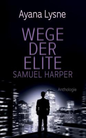 Kniha Wege Der Elite: Samuel Harper Ayana Lysne