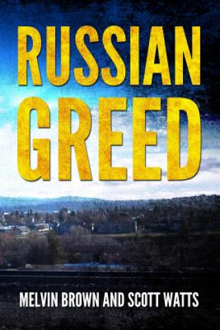 Book Russian Greed Scott Watts