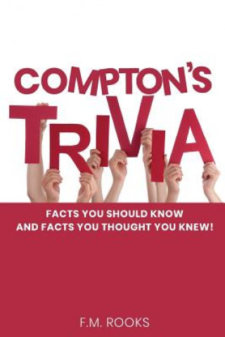 Knjiga Compton's Trivia: Facts You Should Know Facts You Thought You Knew F. M. Rooks