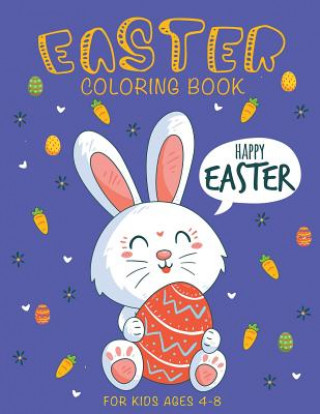 Kniha Easter Coloring Book: Happy Easter Coloring Book for Kids Ages 4-8 Happy Kid Press